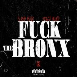 FUCK THE BRONX (feat. SPAZZ HOUND)