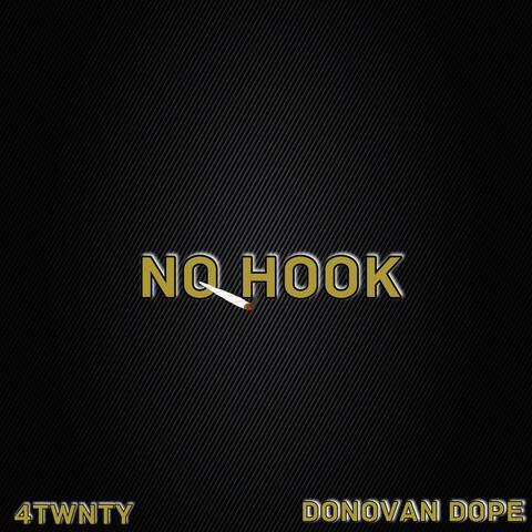 No Hook (feat. 4TWNTY)