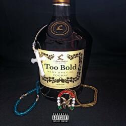 Too Bold (feat. 42 Fredo)