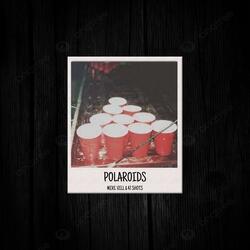 Polaroids (feat. 47 Shots)
