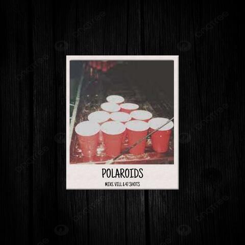 Polaroids (feat. 47 Shots)