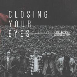 Closing Your Eyes