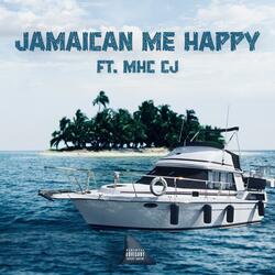 Jamaican Me Happy (feat. MHC Cj)