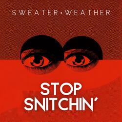 Stop Snitchin'