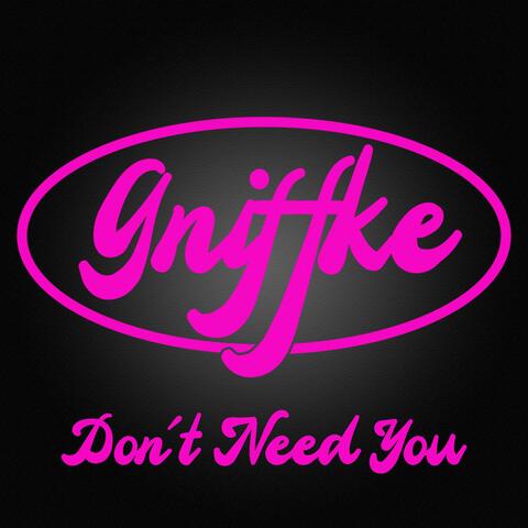 Don't Need You