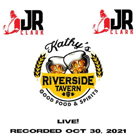 J R Clark Band "Live" At Kathy's Riverside Tavern