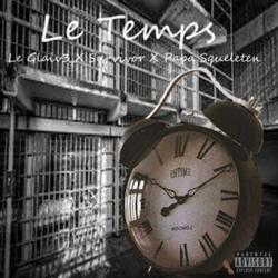 Le Temps (feat. Le Glaiv3 & Papa Skeleton)