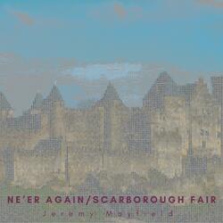 Ne'er Again/Scarborough Fair