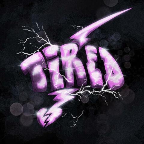 TIRED (feat. Vlonezy)