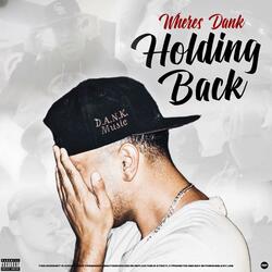 Holding Back