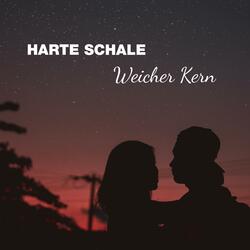 Harte Schale, weicher Kern