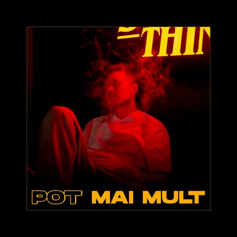 Pot Mai Mult