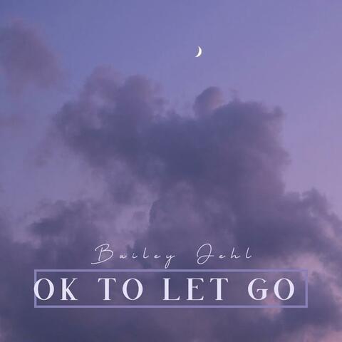 Ok To Let Go