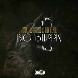 Big Steppin (feat. Grimie & TFN Benzo)