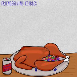 Friendsgiving Edibles