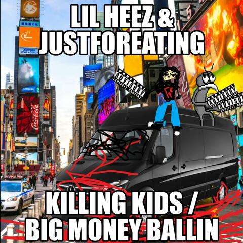 killing kids / big money ballin (feat. JustForEating)