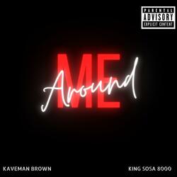 Around Me (feat. King Sosa 8000)
