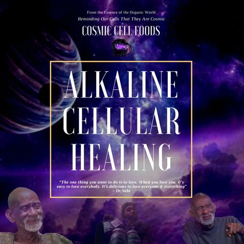 Alkaline Cellular Healing (The Organic World)