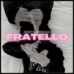 FRATELLO (feat. LxveScars)