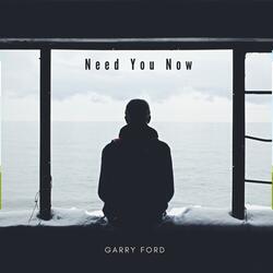 Need You Now
