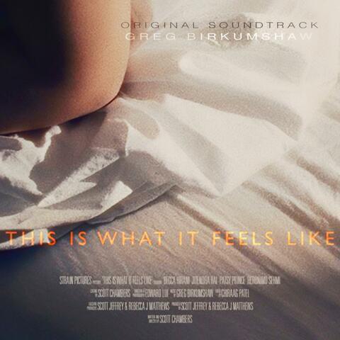 This Is What It Feels Like (Original Soundtrack)