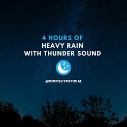 4 Hours of Heavy Rain and Thunder Sound for Sleeping and Relaxation