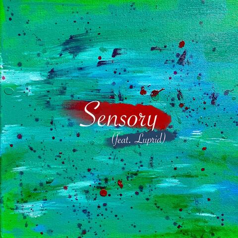 Sensory (feat. Luprid)