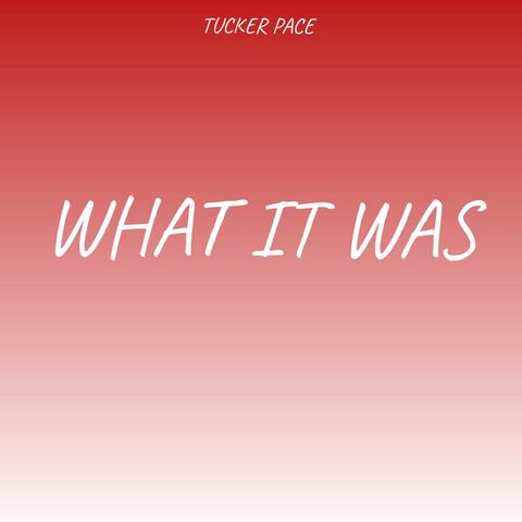What It Was
