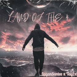 Land Of The 4 (feat. LoganSantee)