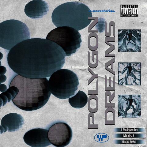 Polygon Dreams (feat. Lil Mollywater)