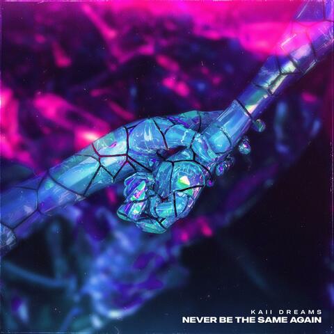 Never Be the Same Again