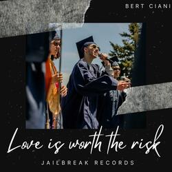 Love Is Worth The Risk
