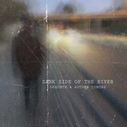 Dark Side of The River (feat. Autumn Cymone)