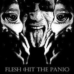 Flesh (Hit the Panic)
