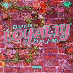 Loyalty (feat. J-Mo)