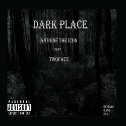 Dark Place (feat. TwoFace)