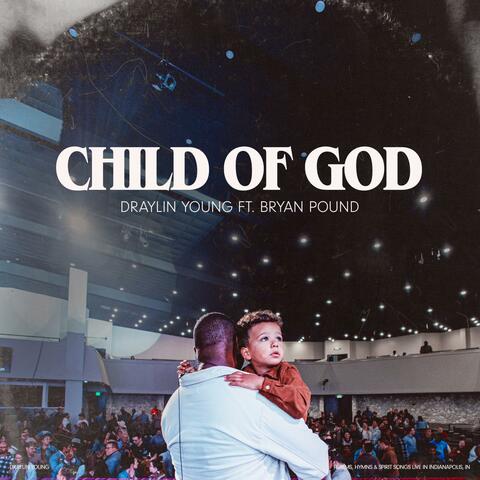 Child of God (feat. Bryan Pound)