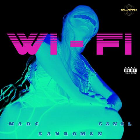WiFi (feat. San Roman & MARC)