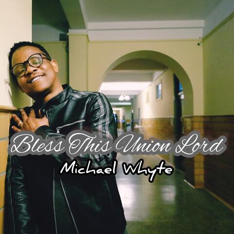 Bless This Union Lord