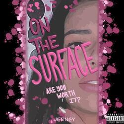 On The Surface, (feat. DeeeLuvvv)