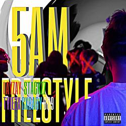 5am freestyle (feat. Tyie2x, Cxbaby, BQ9, Layzay & Wakeupmike)