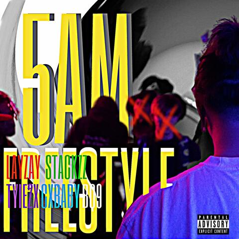 5am freestyle (feat. Tyie2x, Cxbaby, BQ9, Layzay & Wakeupmike)