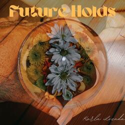 Future Holds