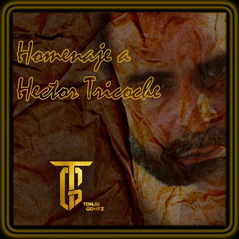Homenaje a Hector Tricoche