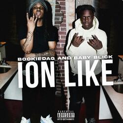 Ion Like (feat. Baby Blick)