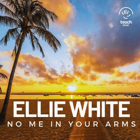 No Me In Your Arms