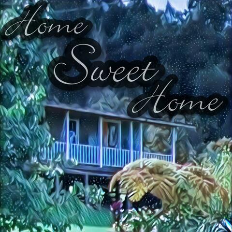 Home Sweet Home