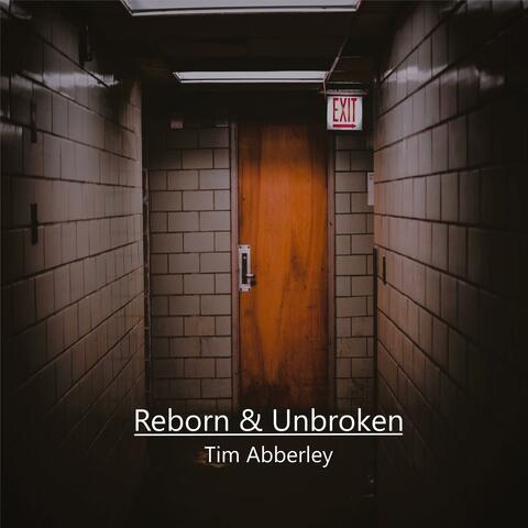 Reborn & Unbroken