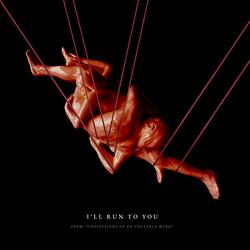 RUN TO YOU (Jen's Song)