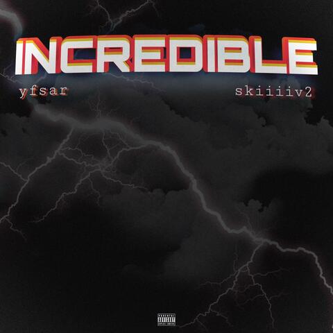 Incredible (feat. skiiiiv2)